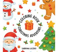 Coloring book -Christmas adventure-: Fun and easy coloring pages for toddlers and preschoolers · Cute Christmas drawings and holiday activities