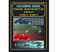 Coloring Book Classic American Car History 1930's -1940's