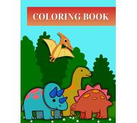 COLORING BOOK: Color and Learn abt Dinosaur World