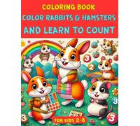 COLORING BOOK : COLOR RABBITS & HAMSTERS AND LEARN TO COUNT