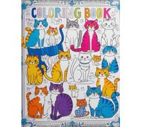 Coloring Book : Colorful Cats' Fun Adventure: Adorable Cat Designs for Kids to Spark Creativity