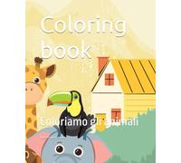 Coloring book: Coloriamo gli animali