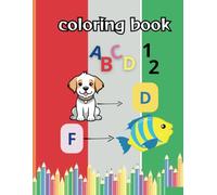 coloring book: Coloring activities and learning the complete alphabet with animals and counting from 1 to 10