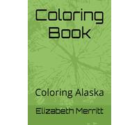 Coloring Book: Coloring Alaska
