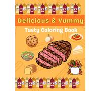 Coloring Book: Coloring Book for Adults and Kids, Bold and Easy, Simple and Big Art for Fun Featuring Yummy Foods, Delicious Meals and More