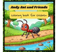 Coloring Book: Coloring Book for Children about a Little Ant and Her Friends