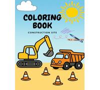 Coloring Book Construction Site: 12 Single-Sided Pages of Excavators, Dump Trucks and More