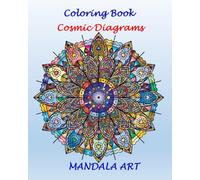 Coloring Book - Cosmic Diagrams: Mandala Art