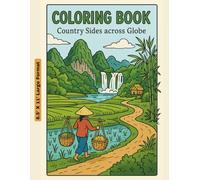 Coloring Book - Country Sides Across Globe: A Relaxing Journey Through Rural Landscapes Worldwide