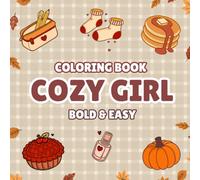 Coloring book Cozy girl : Bold an Easy: Hygge Inspired Designs for Adults and Teens. Simple, Cute Illustrations with Thick Lines
