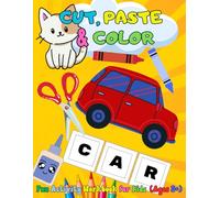 Coloring Book: Cut, Paste & Color: Cut-Out Letters & Match-to-Picture Activities for Early Learners (Ages 3+)