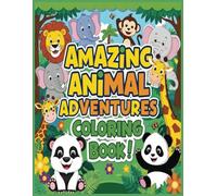 Coloring Book Cute Animals to color: For Kids Age 4+: 60 Unique Images to color, Perfect for Kids Who Love Animals and Art!