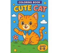Coloring Book Cute Cat: Hours of Fun with Whiskers, Wiggles, and Wonderful Cat Adventures! 40 Cute Cat Illustrations to color A4 format