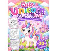 COLORING BOOK - CUTE UNICORN: Magical, Sweet and Fun Pages to Color