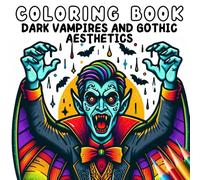Coloring Book - Dark Vampires and Gothic Aesthetics
