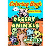 Coloring Book. Desert Animals: Spanish Edition. Coloring Book and Sweet Short Stories. North and South America