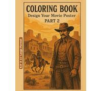 Coloring Book - Design Your Movie Poster - Part 2: Large Format 8.5' X 11'