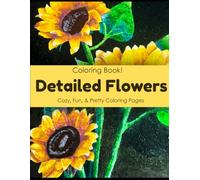 Coloring Book (Detail Flowers): Cozy, Fun, & Pretty Coloring Pages