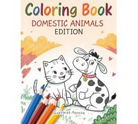 Coloring Book Domestic Animals Edition: Cat, Dog, Cow, Pig ... Coloring Pages With Fun Facts