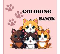 Coloring book: Educational and entertaining book, coloring pages of cute kittens, 5 years and older.