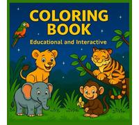 COLORING BOOK Educational and Interactive: This book is lovingly dedicated to all the little ones between 3 and 5 years old