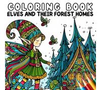 Coloring Book - Elves and Their Forest Homes