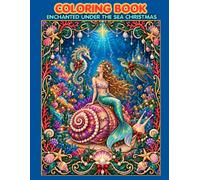 COLORING BOOK: Enchanted Under the Sea Christmas