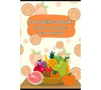 Coloring Book Enjoy coloring with Fruits
