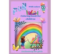 Coloring book exclusively for girls 100 pages fantasy: Everything you want in one book