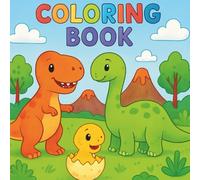 COLORING BOOK: Explore the Most Famous Dinosaurs