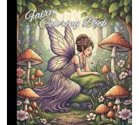 Coloring Book Fairy Coloring book 8.5 x 8.5 90 pages: Teen to adult Coloring Book perfect for girls who love fairy the forest mushrooms