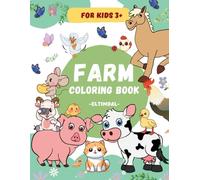 coloring book FARM: Adorable Farm Animals, Fruits, and Tractors - Fun Activity Book for Kids