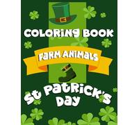 Coloring Book Farm Animals St Patrick's Day: 56 Lovely Animals to Color and have fun! Paperback