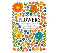 Coloring Book filled with encouraging words and blooming flowers