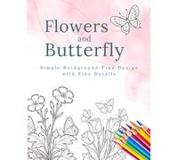 Coloring Book Flower and Butterfly: Simple Background-Free Design with Fine Details