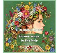Coloring book Flower magic in the hair Volume 2