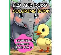 Coloring Book for 3+ : Elo and Dodo: Storytelling| Fantasy Tale | 8.5 x 11 inches