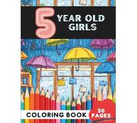 Coloring Book for 5-Year-Old Girls: 50 Cute Unicorns, Princesses, and Fun Activities