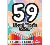 Coloring Book for 59 Year Olds: 50 Pages of Fun, Stress-Free Designs for All Skill Levels