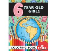 Coloring Book for 6-Year-Old Girls: 50 Magical Unicorns, Animals, and Fun Scenes