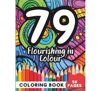Coloring Book for 79 Year Olds: 50 Pages of Shapes, Patterns, and Artistic Fun to Explore