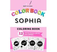 Coloring book for Adult and Kids with custom name SOPHIA: Book with 12 coloring themes with personalized name SOPHIA - Ideal for both adults and ... Unicorn, Animals, Fruits, Flowers, Planets
