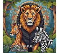 COLORING BOOK for Adults. A Jungle & Wildlife Coloring Adventure: Relax and Relieve Stress in a Creative Way