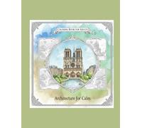 Coloring book for adults: Architecture for calm