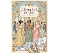 Coloring Book for Adults: Bring the Elegance of the 1810s to Life