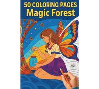 Coloring Book for Adults - Fantasy Creatures & Mystical Landscapes: 50 Coloring Pages with Fantasy Forest Scenes - Stress Relief & Relaxation