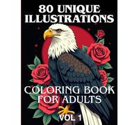 Coloring Book for Adults with Incredible Designs of Animals, Flowers, Fantasy, Skulls, and More!: Unique Illustrations - Adult Coloring Book,VOL 1