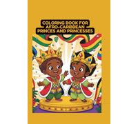 Coloring Book for Afro-Caribbean Princes and Princesses: Coloring Book