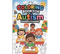 Coloring Book For Autism Sensory Friendly: A Sensory-Friendly Autism Coloring Book with Simple Learning Symbols | Designed for Calm Focus and Comfort
