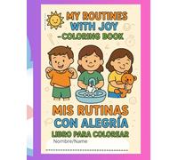 coloring book for autistic children:knowing my routines: Mis rutinas con alegría:40 páginas ilustradas con escenas de rutinas diarias